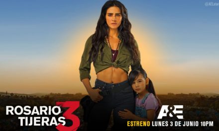 A&E Estrena la Temporada 3 de «Rosario Tijeras