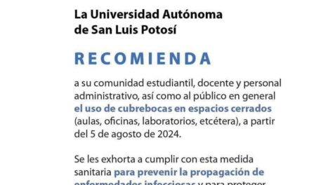 UASLP Recomienda Uso de Cubrebocas en Regreso a Clases por Aumento de COVID-19